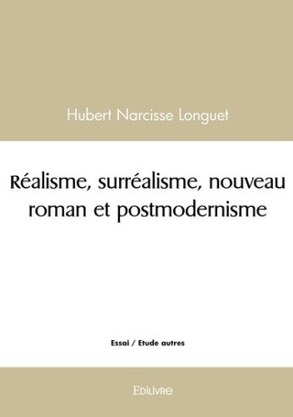 longuet-hubert-narcisse-realisme-surrealisme-nouveau-roman-et-postmodernisme_0