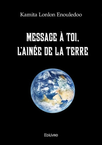 lonlon-enouledoo-kamita-message-a-toi-l-ainee-de-la-terre_0