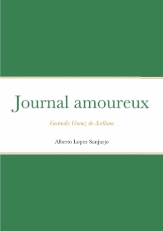 lopez-sanjurjo-alberto-journal-amoureux-gertrudis-gomez-de-avellana_0