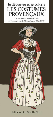 lorenzini-eva-3b-bonnet-marie-laure-je-decouvre-et-je-colorie-les-costumes-provencaux_0