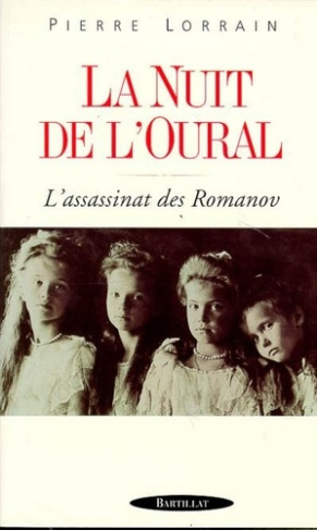 lorrain-pierre-la-nuit-de-l-oural-l-assassinat-des-romanov_0
