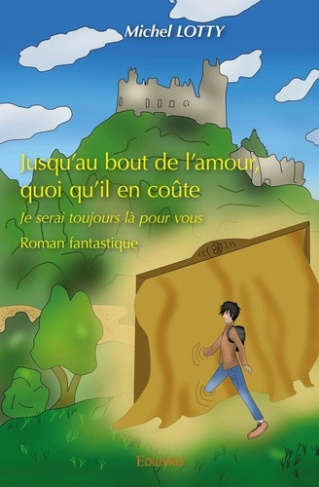 lotty-michel-jusqu-au-bout-de-l-amour-quoi-qu-il-en-coute-je-serai-toujours-la-pour-vous-je-serai-toujours-la_0