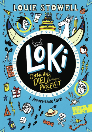 louie-stowell-loki-11-ans-dieu-presque-parfait-2-anniversaire-fatal-t2-2_0