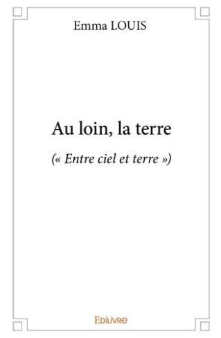 louis-emma-au-loin-la-terre-entre-ciel-et-terre_0