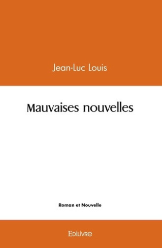 louis-jean-luc-mauvaises-nouvelles_0