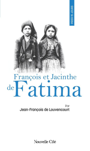 louvencourt-jean-francois-de-prier-15-jours-avec-francois-et-jacinthe-de-fatima_0