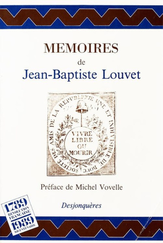 louvet-jean-baptiste-quelques-notices-pour-l-histoire-et-le-recit-de-mes-perils-depuis-le-31-mai-1793_0