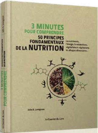 lovegrove-julie-a-3b-ashwell-margaret-3b-rawlings-s-3-minutes-pour-comprendre-50-principes-fondamentaux-de-la-nutrition-les-nutriments-l-energie-le-m_0