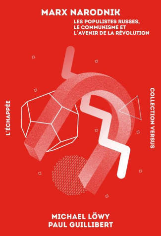 lowy-michael-3b-guillibert-paul-marx-narodnik-les-populistes-russes-le-communisme-et-l-avenir-de-la-revolution_0