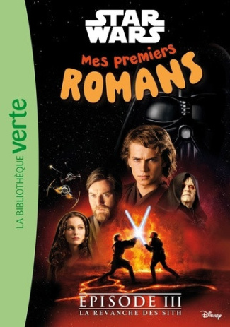 lucasfilm-mes-premiers-romans-star-wars-tome-03-la-revanche-des-sith_0