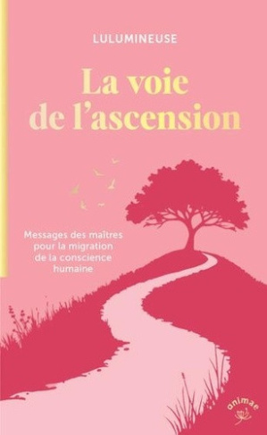 lulumineuse-la-voie-de-l-ascension-messages-des-maitres-pour-la-migration-de-la-conscience-humaine_0
