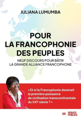 lumumba-juliana-pour-la-francophonie-des-peuples-9-discours-pour-batir-la-grande-alliance-francophone_0