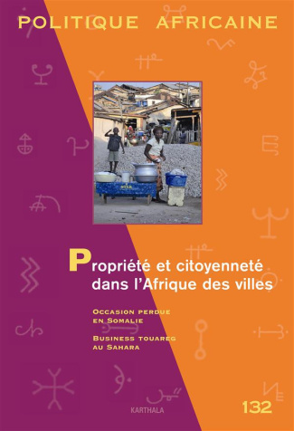 lund-christian-politique-africaine-n-132-decembre-2013-propriete-et-citoyennete-dans-l-afrique-des-villes_0