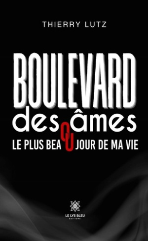 lutz-thierry-boulevard-des-ames-ou-le-plus-beau-jour-de-ma-vie_0