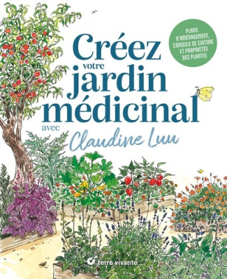 luu-claudine-creez-votre-jardin-medicinal-avec-claudine-luu-plans-damenagement-conseils-de-culture-et-propriete_0