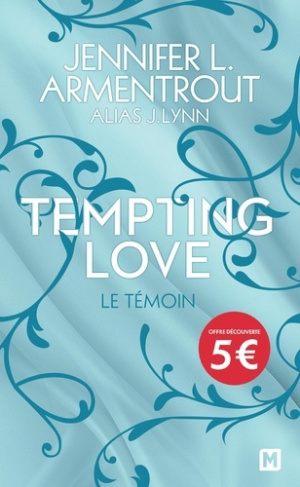 lynn-j-armentrout-jennifer-l-vidallet-fabien-tempting-love-t1-le-temoin_0