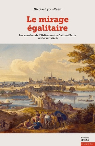 lyon-caen-nicolas-le-mirage-egalitaire-les-marchands-d-orleans-entre-cadix-e_0
