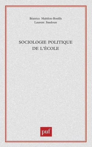 mabilon-bonfils-beatrice-3b-saadoun-laurent-sociologie-politique-de-l-ecole_0