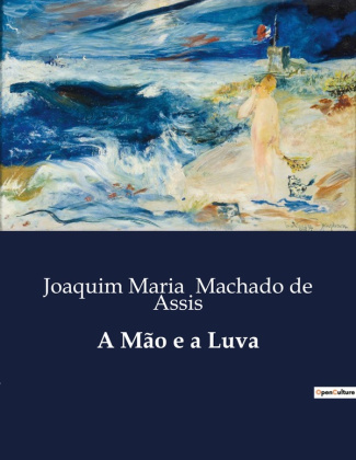 machado-de-assis-j-m-a-mao-e-a-luva_0