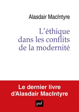 macintyre-alasdair-l-ethique-dans-les-conflits-de-la-modernite_0