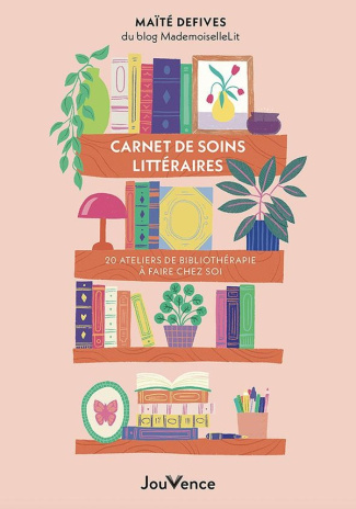 mademoisellelit-carnet-de-soins-litteraires-20-ateliers-de-bibliotherapie-a-faire-a-la-maison_0