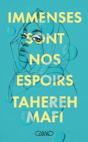 mafi-tahereh-immenses-sont-nos-espoirs_0