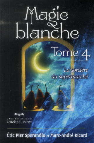 magie-blanche-tome-4-la-sorciere-du-supermarche-3e-edition_0