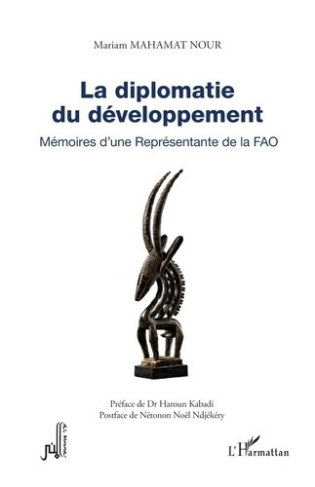mahamat-nour-mariam-kabadi-haroun-ndjekery-net-la-diplomatie-du-developpement-memoires-d-une-representante-de-la-fao_0