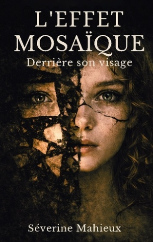 mahieux-severine-effet-mosaique-derriere-son-visage-thriller-p_0