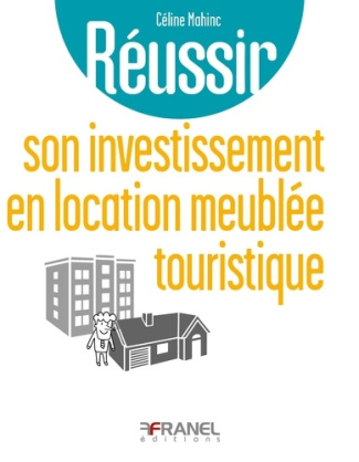mahinc-celine-reussir-son-investissement-en-location-meublee-touristique_0
