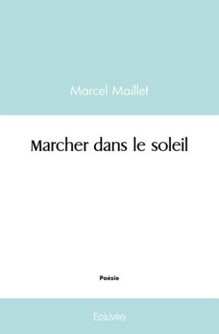 maillet-marcel-marcher-dans-le-soleil_0