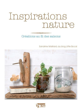 mailliard-sandrine-3b-delmer-marine-3b-mouchet-jean-inspirations-nature-creations-au-fil-des-saisons_0