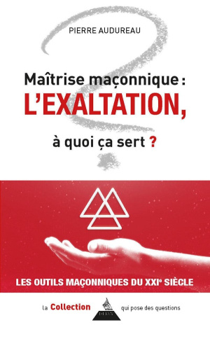 maitrise-maconnique-l-exaltation-a-quoi-ca-sert_0
