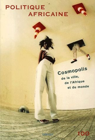 malaquais-dominique-marchal-roland-bekri-tahar-politique-africaine-n-100-decembre-2005-janvier-2006-cosmopolis-de-la-ville-de-l-afrique-et-d_0