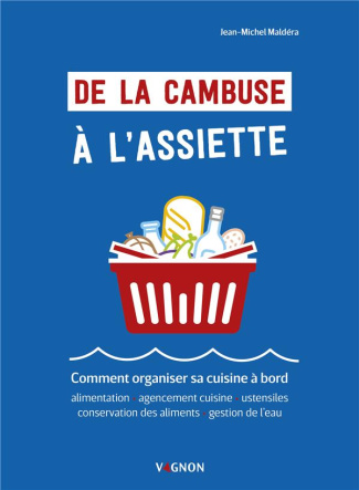 maldera-jean-michel-de-la-cambuse-a-l-assiette-comment-organiser-sa-cuisine-a-bord_0
