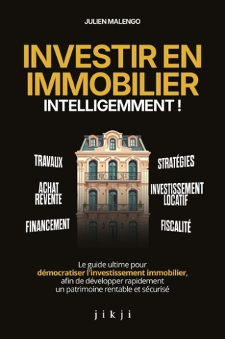 malengo-julien-investir-en-immobilier-intelligemment-le-guide-ultime-pour-democratiser-l-investissement-immobili_0