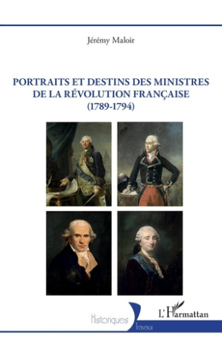 maloir-jeremy-portraits-et-destins-des-ministres-de-la-revolution-francaise-1789-1794_0