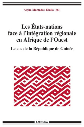 mamadou-diallo-alpha-sane-pierre-barry-boubaca-les-etats-nations-face-a-l-integration-regionale-en-afrique-de-l-ouest-le-cas-de-la-republique-de-g_0