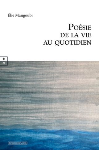 mangoubi-elie-poesie-de-la-vie-au-quotidien_0