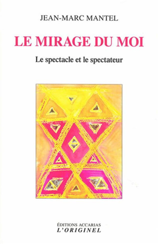 mantel-jean-marc-le-mirage-du-moi-le-spectacle-et-le-spectateur_0
