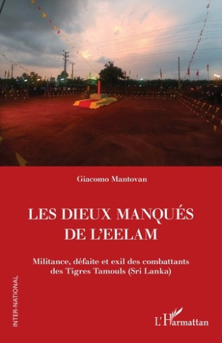 mantovan-giacomo-les-dieux-manques-de-l-eelam-militance-defaite-et-exil-des-combattants-des-tigres-tamouls-sri-lan_0