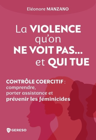 manzano-eleonore-le-controle-coercitif-comprendre-porter-assistance-et-prevenir-les-feminicides_0