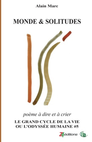 marc-alain-monde-solitudes-le-grand-cycle-de-la-vie-ou-l-odyssee-humaine_0