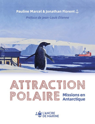 marcel-pauline-florent-jonathan-attraction-polaire-un-voyage-sur-la-base-dumont-d-urville-terre-adelie-antartique_0