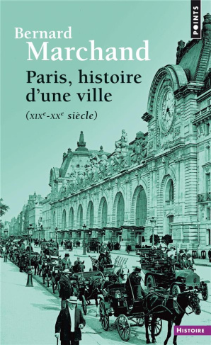 marchand-bernard-paris-histoire-d-une-ville-xixe-xxe-siecle_0