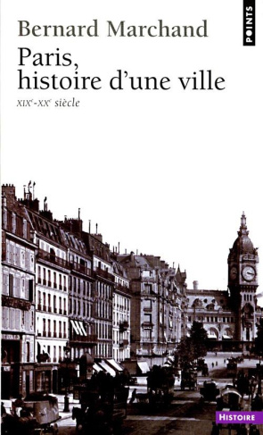 marchand-bernard-paris-histoire-d-une-ville-xixe-xxe-siecle_0