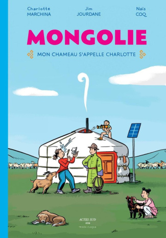 marchina-charlotte-jourdane-jim-coq-nais-mongolie-une-anthropologue-sous-la-yourte_0