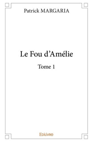 margaria-patrick-le-fou-d-amelie-tome-1-tome-1_0