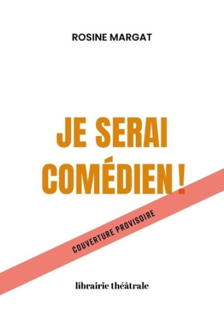 margat-rosine-je-serai-comedien_0