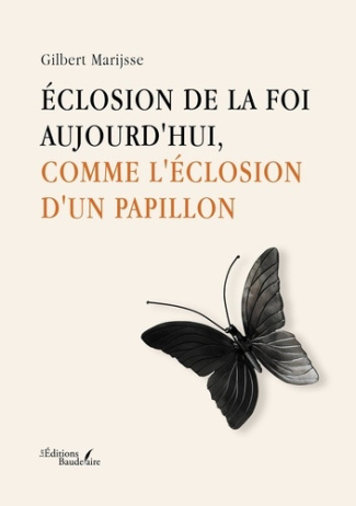 marijsse-gilbert-eclosion-de-la-foi-aujourd-hui-comme-l-eclosion-d-un-papillon_0